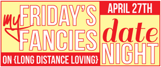 Friday's Fancies: Date Night!